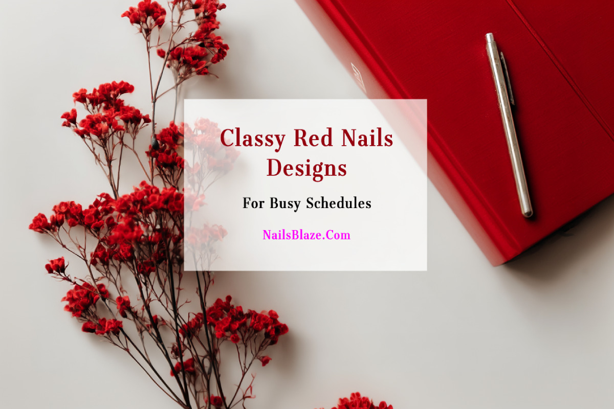Classy Red Nail Designs 2025: For Busy Schedules