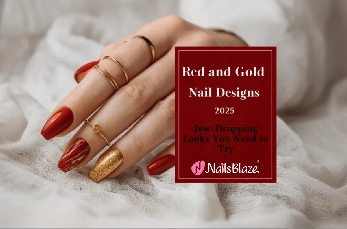Red and Gold Nail Designs 2025: 15 Jaw-Dropping Looks You Need to Try